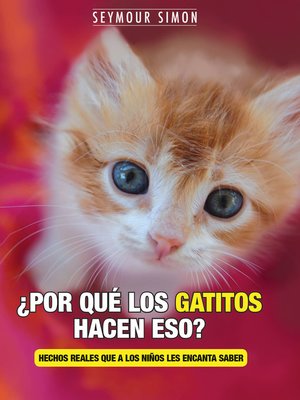cover image of Por Que los Gatitos Hacen Eso?